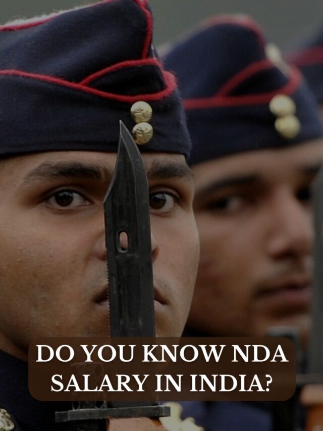 Do you know NDA Salary in India?